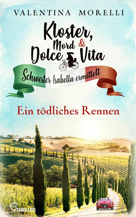 Kloster, Mord und Dolce Vita - Ein t&ouml;dliches Rennen - Valentina Morelli