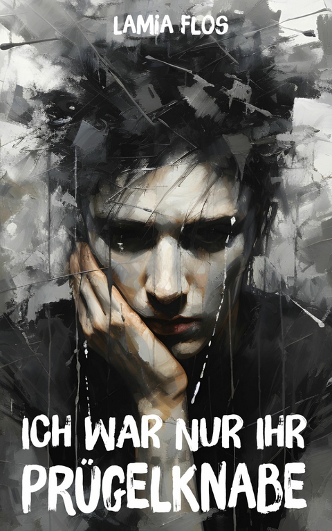 Ich war nur ihr Pr&uuml;gelknabe - Lamia Flos