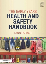 The Early Years Health and Safety Handbook - Parker, Lynn
