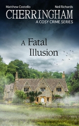Cherringham - A Fatal Illusion - Matthew Costello, Neil Richards