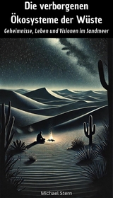 Die verborgenen &Ouml;kosysteme der W&uuml;ste - Michael Stern