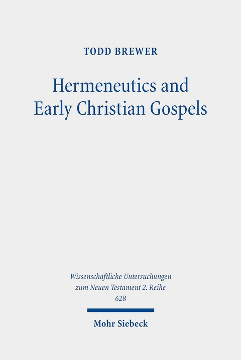 Hermeneutics and Early Christian Gospels -  Todd Brewer