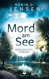 Mord am See - Robin D. Jensen