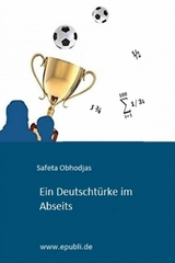 Ein Deutscht&uuml;rke im Abseits - Safeta Obhodjas
