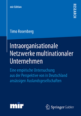 Intraorganisationale Netzwerke multinationaler Unternehmen - Timo Rosenberg