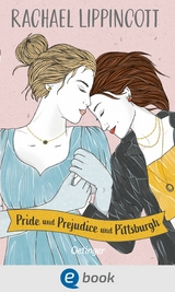 Pride und Prejudice und Pittsburgh - Rachael Lippincott