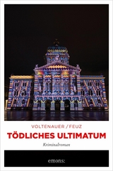 T&ouml;dliches Ultimatum - Marc Voltenauer, Nicolas Feuz
