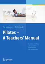 Pilates &minus; A Teachers&rsquo; Manual - Verena Geweniger, Alexander Bohlander