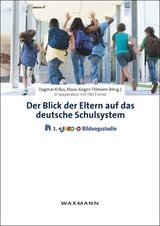 Der Blick der Eltern auf das deutsche Schulsystem - 