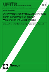 Die Privilegierung von Musikverlegern durch Sonderregelungen f&uuml;r Musiknoten im Urheberrecht - Andreas Mayser