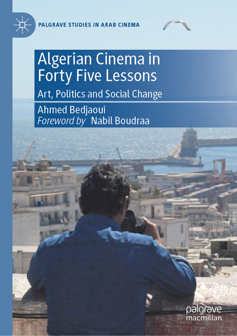 Algerian Cinema in Forty Five Lessons -  Ahmed Bedjaoui