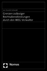 Grenzen zul&auml;ssiger Rechtsdienstleistungen durch den WEG-Verwalter - Jan-Hendrik Schmidt