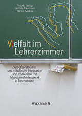 Vielfalt im Lehrerzimmer - Viola B. Georgi, Lisanne Ackermann, Nurten Karakas
