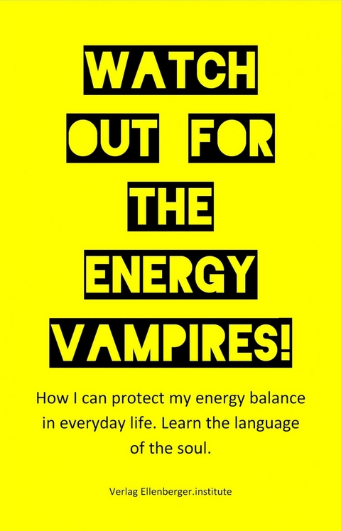 Watch out for the energy vampires! - :wolfgang :ellenberger EN