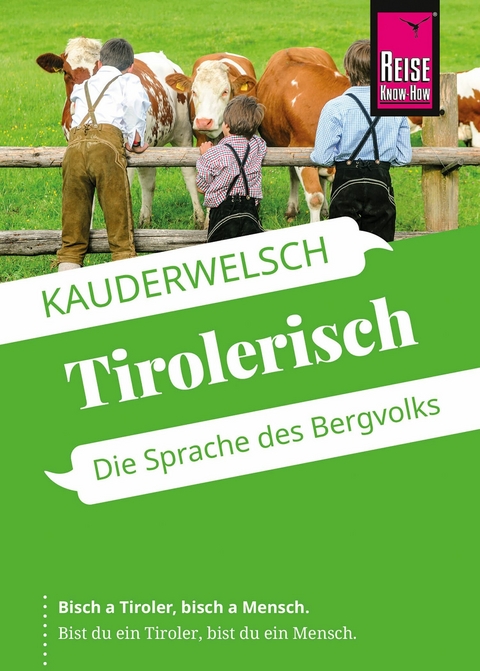 Reise Know-How Sprachführer Tirolerisch - Die Sprache des Bergvolks -  Daniela Hartinger