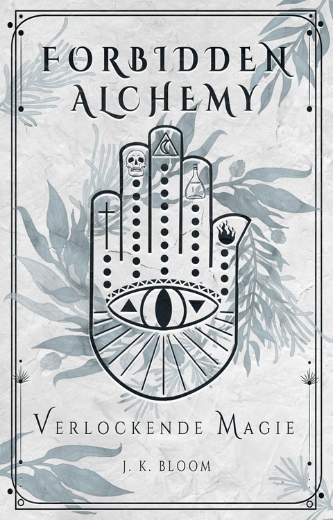 Forbidden Alchemy 2: Verlockende Magie - J. K. Bloom