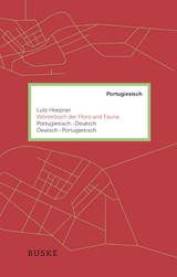 W&ouml;rterbuch der Flora und Fauna. Portugiesisch&ndash;Deutsch und Deutsch&ndash;Portugiesisch - Lutz Hoepner