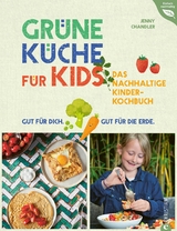 Gr&uuml;ne K&uuml;che f&uuml;r Kids - Jenny Chandler
