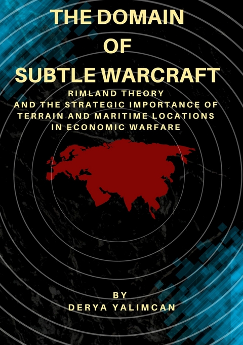 The Domain of Subtle Warcraft - Derya Yalimcan