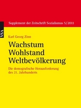 Wachstum | Wohlstand | Weltbev&ouml;lkerung - Karl Georg Zinn