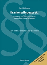Krankenpflegegesetz und Ausbildungs- und Pr&uuml;fungsverordnung f&uuml;r die Berufe in der Krankenpflege - Gerd Dielmann