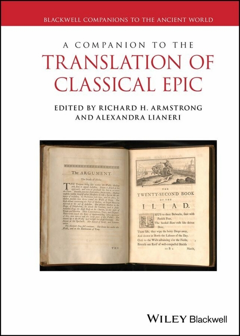 A Companion to the Translation of Classical Epic - Richard H. Armstrong, Alexandra Lianeri