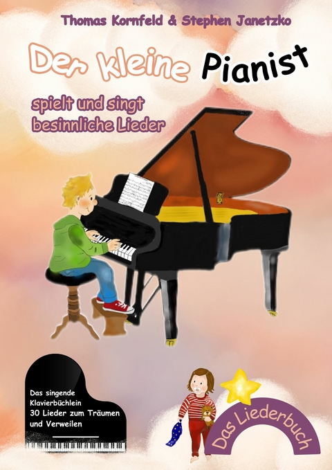 Der kleine Pianist spielt und singt besinnliche Lieder - Thomas Kornfeld, Stephen Janetzko