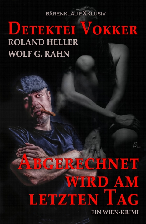 Detektei Vokker - Abgerechnet wird am letzten Tag - Roland Heller, Wolf G. Rahn