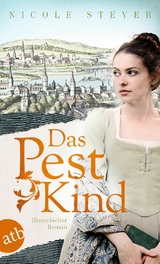 Das Pestkind - Nicole Steyer