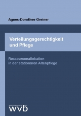 Verteilungsgerechtigkeit und Pflege - Agnes-Dorothee Greiner