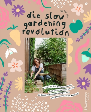 Die Slow Gardening-Revolution