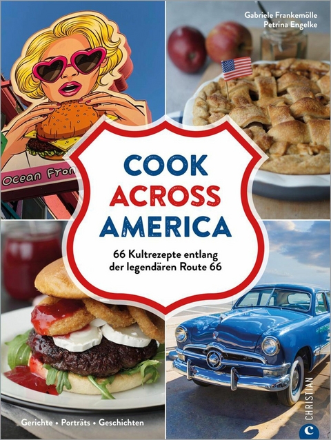 Cook Across America - Gabriele Frankem&ouml;lle, Petrina Engelke