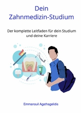 Dein Zahnmedizin-Studium - Emmanouil Agathagelidis