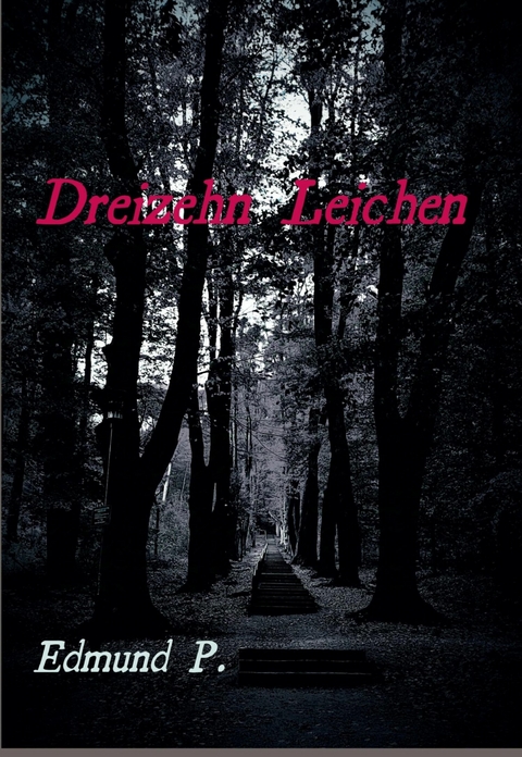 Dreizehn Leichen - Dieter Preuße