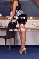 Die Firmenhure - Jacques Perrier