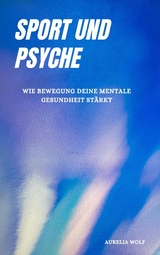 Sport und Psyche - Aurelia Wolf