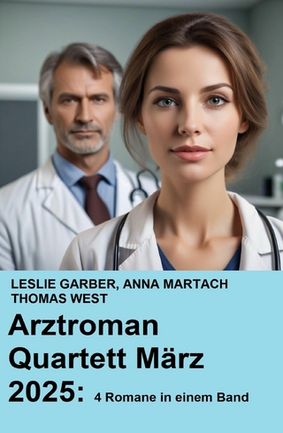 Arztroman Quartett März 2025: 4 Romane in einem Band