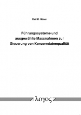 F&uuml;hrungssysteme und ausgew&auml;hlte Massnahmen zur Steuerung von Konzerndatenqualit&auml;t - Kai M. H&uuml;ner
