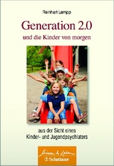 Generation 2.0 und die Kinder von morgen - Reinhart Lempp
