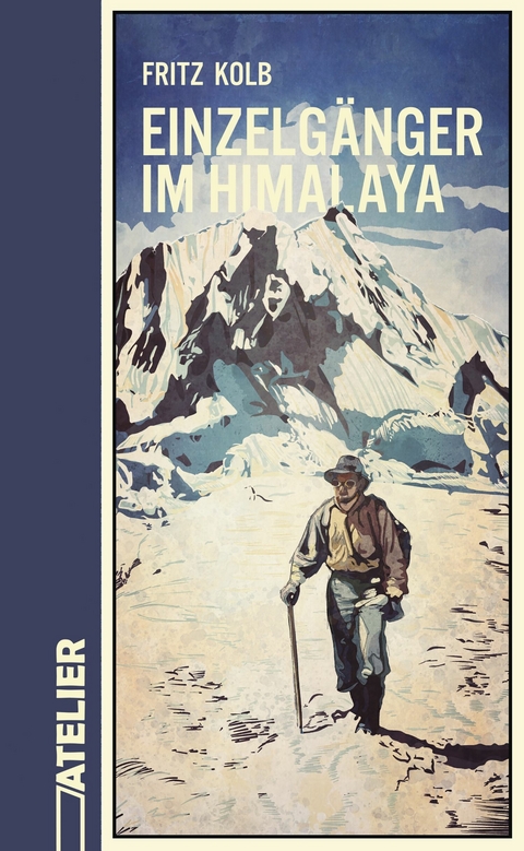 Einzelg&auml;nger im Himalaya - Fritz Kolb