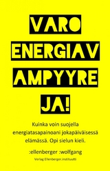 Varo energiavampyyreja! - :wolfgang :ellenberger FI