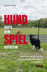 Ein Hund h&auml;tte dem Spiel gutgetan - Johannes Stahl