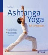 Ashtanga Yoga f&uuml;r Einsteiger - Tara Fraser