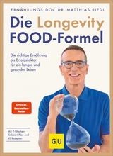 Die Longevity-Food-Formel - Dr. med. Matthias Riedl