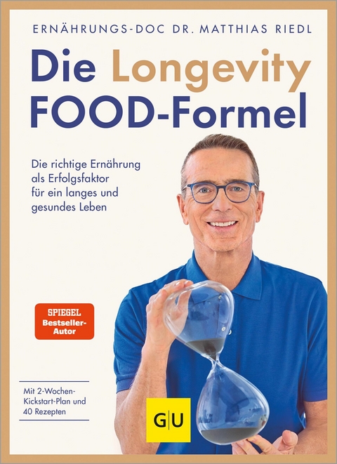 Die Longevity-Food-Formel - Dr. med. Matthias Riedl