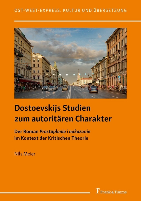 Dostoevskijs Studien zum autorit&auml;ren Charakter -  Nils Meier