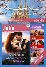 Romantische Tr&auml;ume in Barcelona - 4 prickelnde Lovestorys - Clare Connelly, Lucy Monroe, Olivia Gates, Angela Bissell