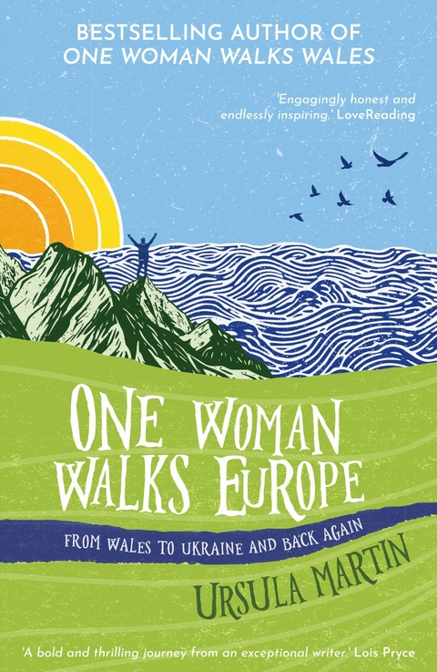 One Woman Walks Europe -  Ursula Martin
