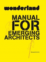 Wonderland Manual for Emerging Architects - 