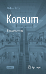 Konsum - Eine Abrechnung - Michael Jäckel